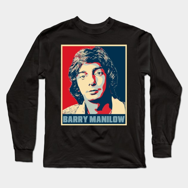 Barry Manilow Hope Poster Art Long Sleeve T-Shirt by Odd Even